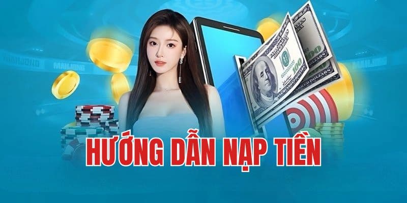 Hướng dẫn chi tiết cách nạp tiền 33win